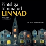 Pintsliga tõmmatud linnad.Andres Eilart. Aavo Kokk